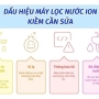 ⚠️ Dấu hiệu nhận biết máy ion kiềm cần sửa chữa